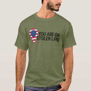 Je Bent Op Gestolen Land T-shirt