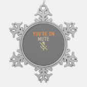 je bent op het mute videogesprek tin sneeuwvlok ornament (Voorkant)