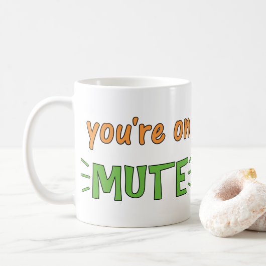 Je bent op Mute Coffee Mok (Met donut)