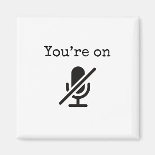 Je bent op Mute Funny Magnet