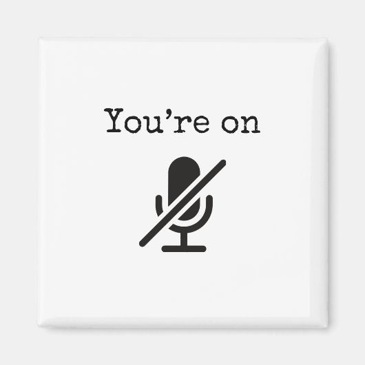 Je bent op Mute Funny Magnet (Voorkant)