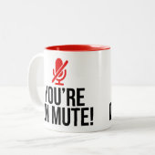 Je bent op Mute Funny Virtual Online Quote Tweekleurige Koffiemok (Voorkant links)