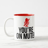Je bent op Mute Funny Virtual Online Quote Tweekleurige Koffiemok (Links)