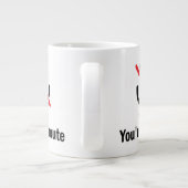 Je bent op stomme stomme Funny. Grote Koffiekop (Achterkant)