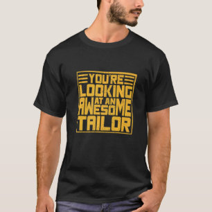 Je bent op zoek naar een Geweldige kleermaker T-shirt