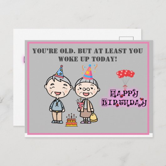 Je bent oud. Maar op zijn minst Funny Birthday wil Briefkaart (Voorkant / Achterkant)