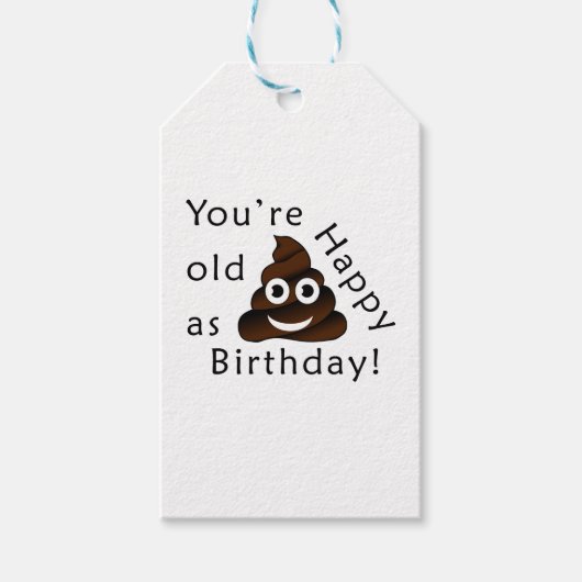Je bent oud zoals... Happy Birthday | grappige poe Cadeaulabel (Voorkant)