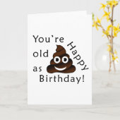 Je bent oud zoals... Happy Birthday | grappige poe Kaart (Gele Bloem)