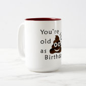 Je bent oud zoals... Happy Birthday | grappige poe Tweekleurige Koffiemok (Voorkant links)