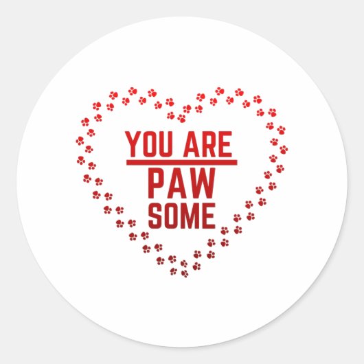 Je bent pawsome ronde sticker (Voorkant)