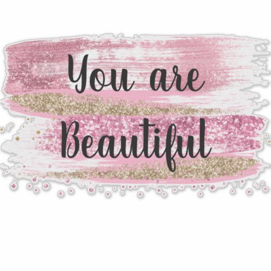 Je bent prachtig roze glitter sticker (Voorkant)