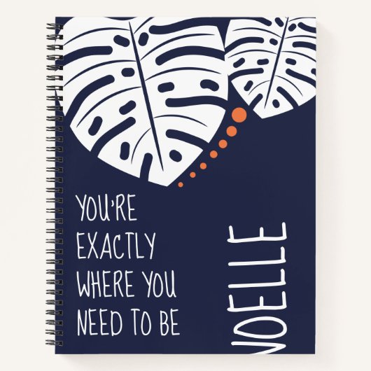 Je bent precies waar je moet zijn, Navy Blue Notitieboek (Voorkant)