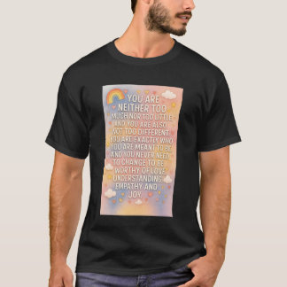 Je bent precies wie je bedoeld bent om te zijn Lan T-shirt