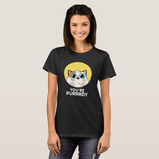 Je bent Purrdy Funny Cat Pun Dark BG T-shirt (Voorkant volledig)
