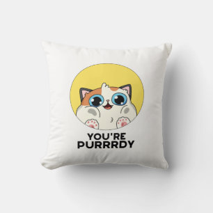 Je bent Purrdy Funny Cat Pun Kussen