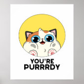 Je bent Purrdy Funny Cat Pun Poster (Voorkant)