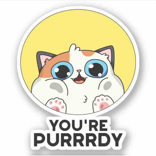 Je bent Purrdy Funny Cat Pun Sticker (Voorkant)
