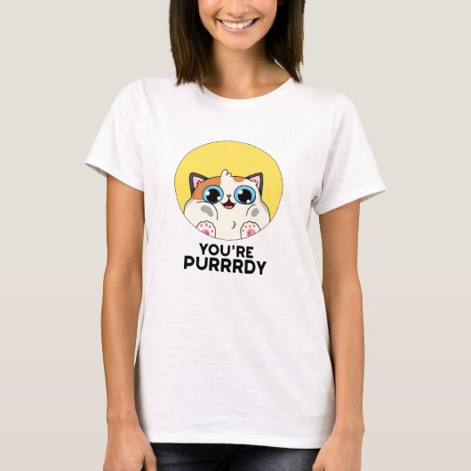 Je bent Purrdy Funny Cat Pun T-shirt (Voorkant)