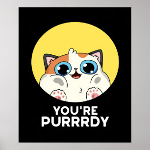 Je Bent Purrrdy Grappige Kat Woordspeling Donkere Poster