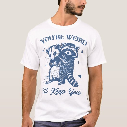 Je bent raar, ik hou je grappig Raccoon Opossum T-shirt (Voorkant)