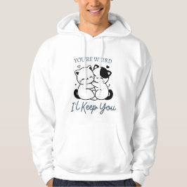 Je bent raar, ik hou je in Shirt, Schattige katten Hoodie