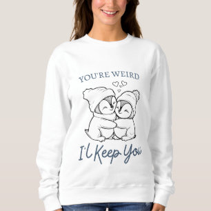 Je bent raar, ik hou je Shirt, Schattigee pinguïn Trui
