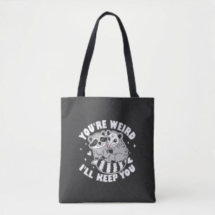 Je bent raar, ik hou je tote bag
