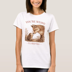 Je bent raar, ik hou je Vos Kunst T-shirt