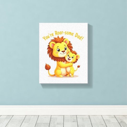 Je bent Roar-some Dad Wall Art 🦁 Schattigee Vader Canvas Afdruk (Insitu (Houten vloer))