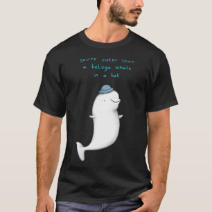 Je bent Schattige dan een Beluga walvis in een Pet T-shirt