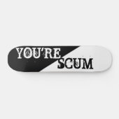 JE BENT SCUM PERSOONLIJK SKATEBOARD (Horizontaal)