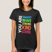 Je bent slim Dapper Sterk Kind Liefde Motivatie Te T-shirt (Voorkant)