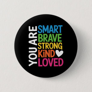 Je Bent Slim Moedig Sterk Aardig Geliefd Motivatie Ronde Button 5,7 Cm