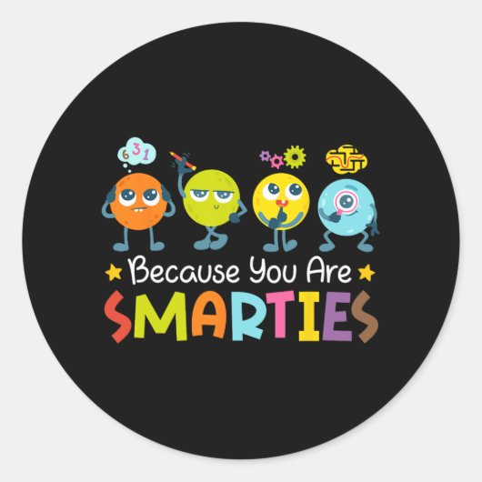 Je bent Smarties Test Day Teacher Testing Day exam Ronde Sticker (Voorkant)