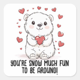 Je bent sneeuwt veel plezier...Polar Beer Valentij Vierkante Sticker