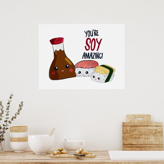 Je bent Soy Amazing Kawaii Sushi Hi & Hallo Cute Poster (Keuken)