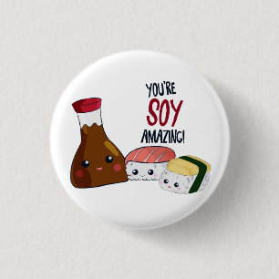 Je bent Soy Amazing Kawaii Sushi Hi & Hallo Cute Ronde Button 3,2 Cm