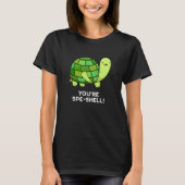 Je bent Spe-shell Funny Tortoise Pun Dark BG T-shirt (Voorkant)