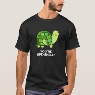 Je bent Spe-shell Funny Tortoise Pun Dark BG T-shirt