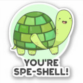 Je bent Spe-shell Funny Tortoise Pun Sticker (Voorkant)