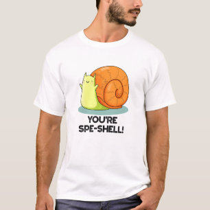Je bent Spe-shell Grappig Slakken Grap T-shirt