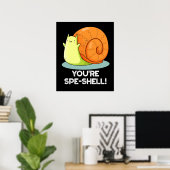 Je bent Spe-shell Grappige Slakken Pun Donkere BG Poster (Thuiskantoor)