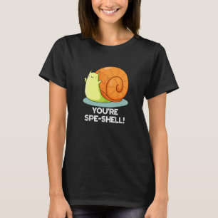 Je bent Spe-shell Grappige Slakken Pun Donkere BG T-shirt