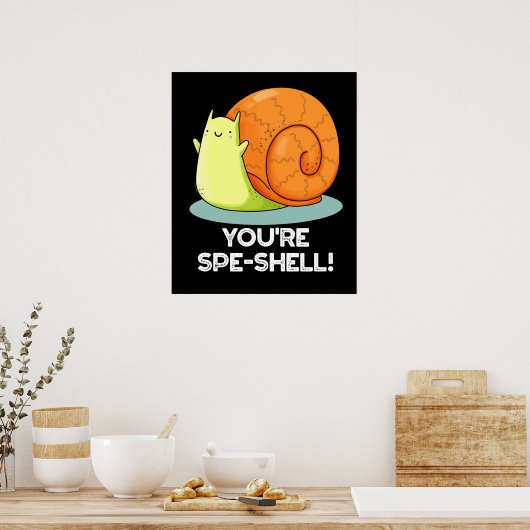 Je bent Spe-shell Grappige Snail Pun Dark BG Poster (Keuken)
