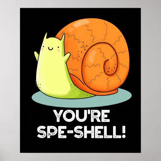 Je bent Spe-shell Grappige Snail Pun Dark BG Poster (Voorkant)