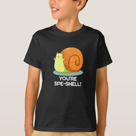 Je bent Spe-shell Grappige Snail Pun Dark BG T-shirt (Voorkant)