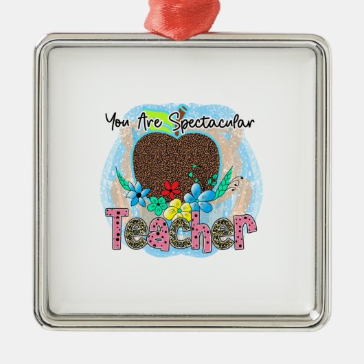 Je bent spectaculaire leraar metalen ornament (Voorkant)