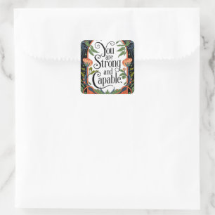 Je bent sterk en capabel Inspirerend quote Vierkante Sticker