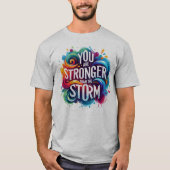 Je bent Sterker dan de Storm Positieve Vibes T-shirt (Voorkant)