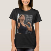 Je Bent Sterker Dan Ever T-shirt (Voorkant)
